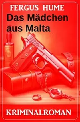 Hume |  Das Mädchen aus Malta: Kriminalroman | eBook | Sack Fachmedien