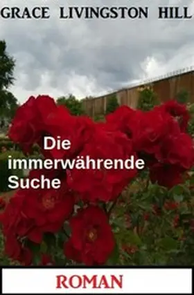 Hill |  Die immerwährende Suche: Roman | eBook | Sack Fachmedien