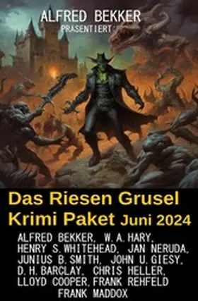 Bekker / Giesy / Heller |  Das Riesen Grusel Krimi Paket Juni 2024 | eBook | Sack Fachmedien