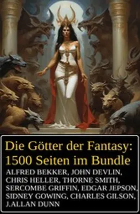 Bekker / Heller / Devlin |  Die Götter der Fantasy: 1500 Seiten im Bundle | eBook | Sack Fachmedien