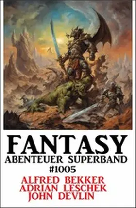 Bekker / Leschek / Devlin |  Fantasy Abenteuer Superband 1005 | eBook | Sack Fachmedien