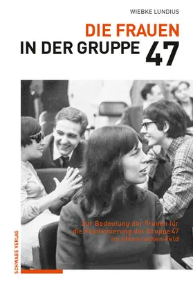 Lundius |  Die Frauen in der Gruppe 47 | eBook | Sack Fachmedien