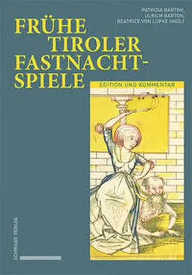 Barton / von Lüpke |  Frühe Tiroler Fastnachtspiele | Buch |  Sack Fachmedien