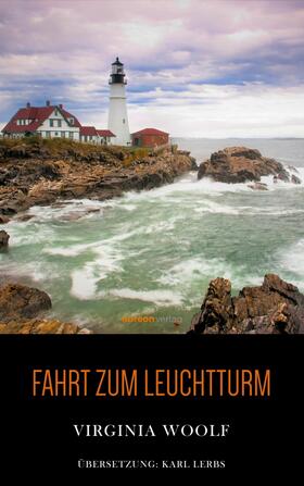 Woolf |  Fahrt zum Leuchtturm | eBook | Sack Fachmedien