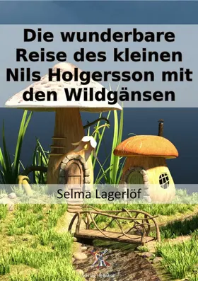 Lagerlöf |  Wunderbare Reise des kleinen Nils Holgersson mit den Wildgänsen | eBook | Sack Fachmedien