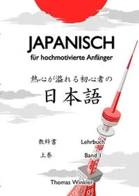 Winkler | Japanisch für hochmotivierte Anfänger | Buch | 978-3-7575-2424-1 | sack.de