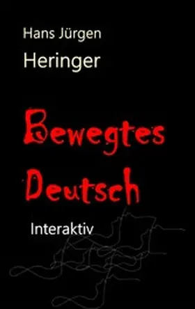 Heringer |  Bewegtes Deutsch | eBook | Sack Fachmedien