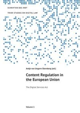 von Ungern-Sternberg / G'Sell / Janal |  TRIER STUDIES ON DIGITAL LAW / Content Regulation in the European Union | Buch |  Sack Fachmedien