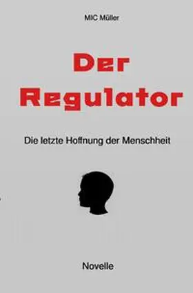 Müller |  Der Regulator | Buch |  Sack Fachmedien