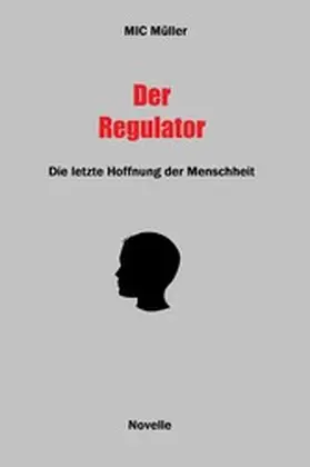 Müller |  Der Regulator | eBook | Sack Fachmedien