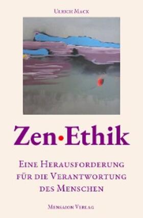 Mack |  Zen·Ethik | eBook | Sack Fachmedien