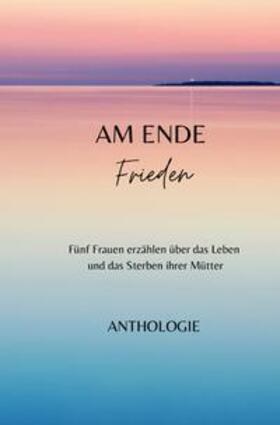Thürauf / Michel / Hülsermann |  AM ENDE Frieden | Buch |  Sack Fachmedien