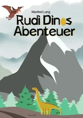 Lang |  Rudi Dinos Abenteuer | Buch |  Sack Fachmedien