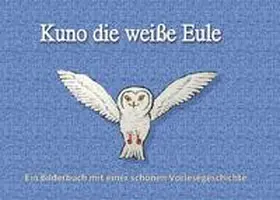 Schmitz |  Kuno die weiße Eule | Buch |  Sack Fachmedien