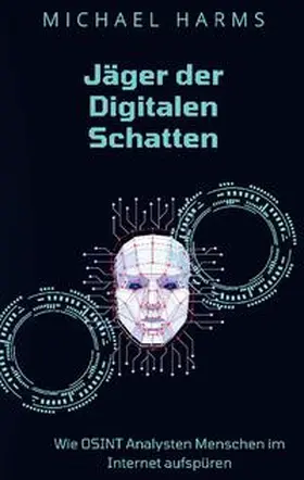 Harms |  Jäger der Digitalen Schatten | Buch |  Sack Fachmedien