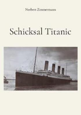 Zimmermann |  Schicksal Titanic | Buch |  Sack Fachmedien