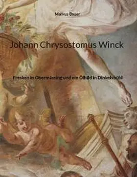 Bauer |  Johann Chrysostomus Winck | Buch |  Sack Fachmedien