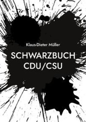Müller |  Schwarzbuch CDU/CSU | Buch |  Sack Fachmedien