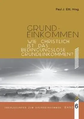 Schlagnitweit / Ettl / Segbers |  Wie christlich ist ein Bedingungsloses Grundeinkommen? | Buch |  Sack Fachmedien