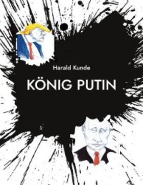 Kunde |  König Putin | eBook | Sack Fachmedien