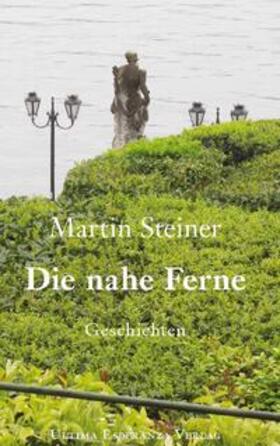 Steiner |  Die nahe Ferne | Buch |  Sack Fachmedien