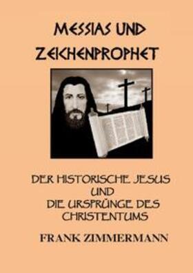 Zimmermann |  Messias und Zeichenprophet | Buch |  Sack Fachmedien
