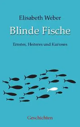 Weber |  Blinde Fische | Buch |  Sack Fachmedien