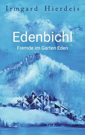 Hierdeis |  Edenbichl | eBook | Sack Fachmedien