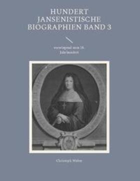 Weber |  Hundert Jansenistische Biographien Band 3 | Buch |  Sack Fachmedien