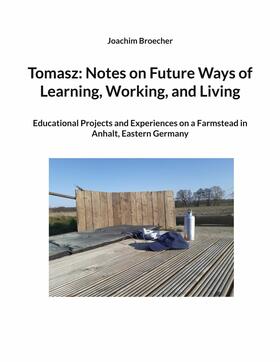 Broecher |  Tomasz: Notes on Future Ways of Learning, Working, and Living | eBook | Sack Fachmedien