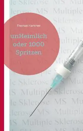 Hammer |  unHeimlich oder 1000 Spritzen | Buch |  Sack Fachmedien