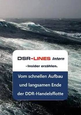 Marnau / Peters / Jungnickel |  DSR-LINES intern - Insider erzählen | Buch |  Sack Fachmedien