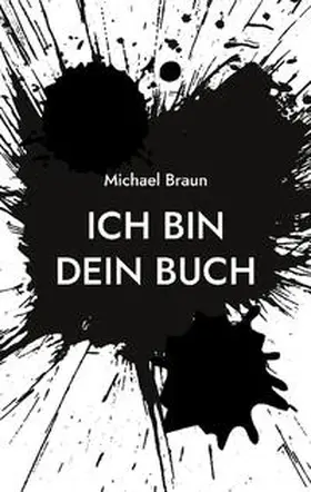 Braun | Ich bin dein Buch | Buch | 978-3-7578-8268-6 | sack.de