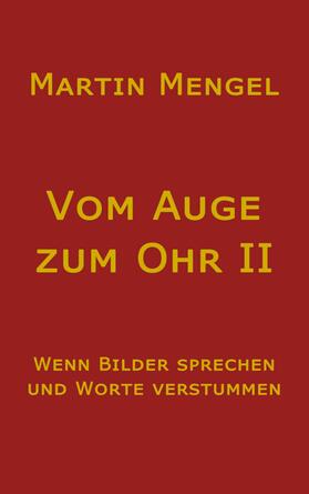 Mengel |  Vom Auge zum Ohr II | eBook | Sack Fachmedien