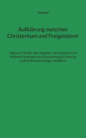 Kinzel |  Aufklärung zwischen Christentum und Freigeisterei | eBook | Sack Fachmedien