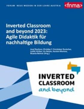 Buchner / Freisleben-Teutscher / Hüther |  Inverted Classroom and beyond 2023: Agile Didaktik für nachhaltige Bildung | eBook | Sack Fachmedien