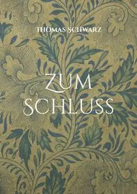 Schwarz |  Zum Schluss | Buch |  Sack Fachmedien