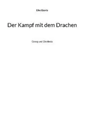 Eberts | Der Kampf mit dem Drachen | Buch | 978-3-7578-8824-4 | sack.de