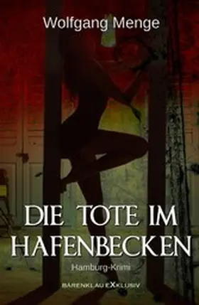 Menge |  Die Tote im Hafenbecken - Ein Hamburg-Krimi | eBook | Sack Fachmedien