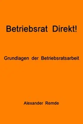 Remde | Betriebsrat Direkt! | E-Book | sack.de