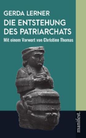 Lerner / Thomas |  Die Entstehung des Patriarchats | eBook | Sack Fachmedien