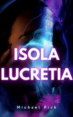 Pick |  Isola Lucretia | eBook | Sack Fachmedien