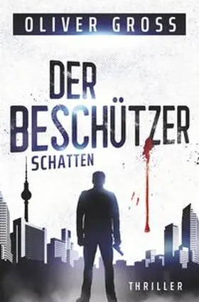 Gross |  Der Beschützer: Schatten | Buch |  Sack Fachmedien