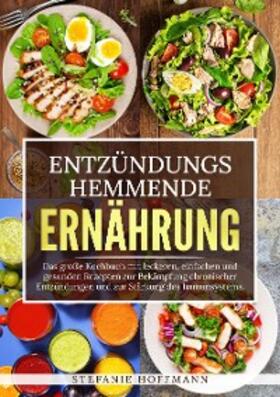 Hoffmann |  Entzündungshemmende Ernährung | eBook | Sack Fachmedien