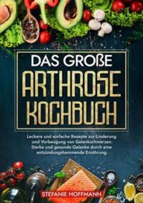 Hoffmann |  Das große Arthrose Kochbuch | Buch |  Sack Fachmedien