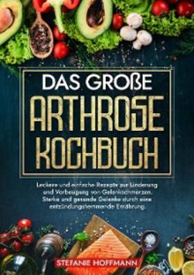 Hoffmann |  Das große Arthrose Kochbuch | eBook | Sack Fachmedien