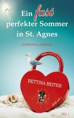 Reiter |  Ein fast perfekter Sommer in St. Agnes | eBook | Sack Fachmedien