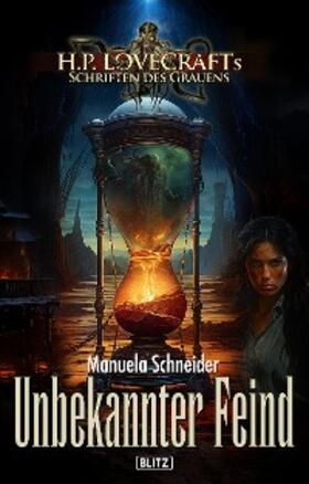 Schneider |  Lovecrafts Schriften des Grauens 39: Unbekannter Feind | eBook | Sack Fachmedien
