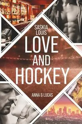 Louis |  Love and Hockey: Anna & Lucas | Buch |  Sack Fachmedien