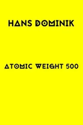 Dominil / Remde |  Atomic Weight 500 | eBook | Sack Fachmedien